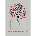 Peace Be Upon Us - Hardcover