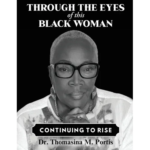 Through the Eyes of this Black Woman: Continuing to Rise - Paperback