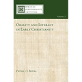 Orality and Literacy in Early Christianity - Hardcover