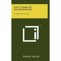 Fifty Years Of Neurosurgery: A Personal Story - Hardcover