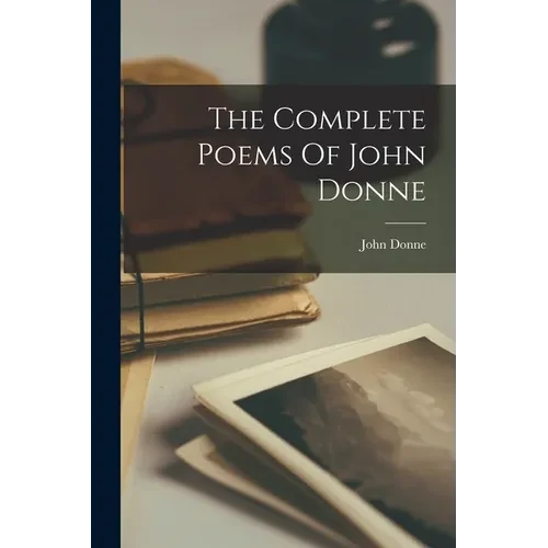 The Complete Poems Of John Donne - Paperback