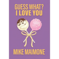 Guess What? I Love You - Hardcover