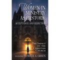 Women in Ministry as Pastors - Acceptance and Rejection: The Impact on the Christian Church - Hardcover