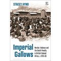 Imperial Gallows: Murder, Violence and the Death Penalty in British Colonial Africa, C.1915-60 - Paperback