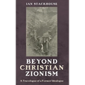 Beyond Christian Zionism - Hardcover