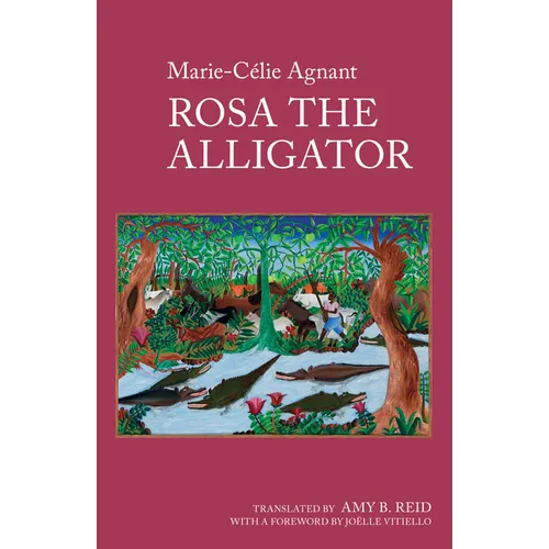 Rosa the Alligator by Marie-Célie Agnant