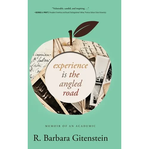Experience Is the Angled Road: Memoir of an Academic - Hardcover