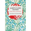 Alberto Flores Galindo: Utopia, History, and Revolution - Paperback