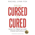 From Cursed to Cured: How to Treat & Cure PMDD Naturally - Paperback