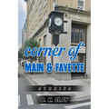 Corner Of Main And Fayette: Stories - Paperback