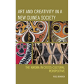 Art and Creativity in a New Guinea Society: The Kwoma in Cross-Cultural Perspective - Paperback