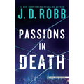 Passions in Death: An Eve Dallas Novel