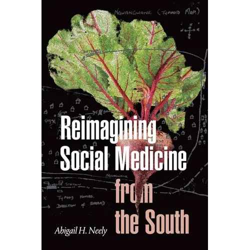 Reimagining Social Medicine from the South - Hardcover