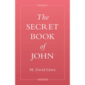The Secret Book of John - Hardcover