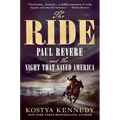 The Ride: Paul Revere and the Night That Saved America - Paperback