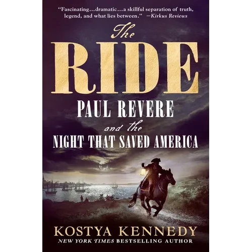 The Ride: Paul Revere and the Night That Saved America - Paperback