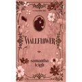 Wallflower - Hardcover