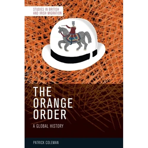 The Orange Order: A Global History - Paperback