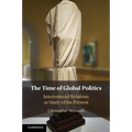 The Time of Global Politics - Paperback