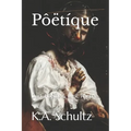 Pôëtíque: Dark Poems & Lyric Poetry - Paperback