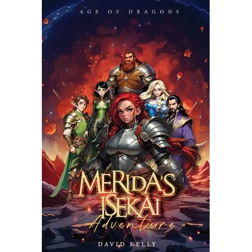 Merida's Isekai Adventure: Age of Dragons - Paperback