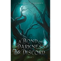 A Bond Of Darkness And Discord - Paperback