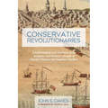 Conservative Revolutionaries: Transformation and Tradition in the Religious and Political Thought of Charles Chauncy and Jonathan Mayhew - Paperback