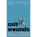 Exit Wounds: A Story of Love, Loss, and Occasional Wars - Paperback