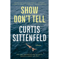 Show Don't Tell: Stories - Paperback