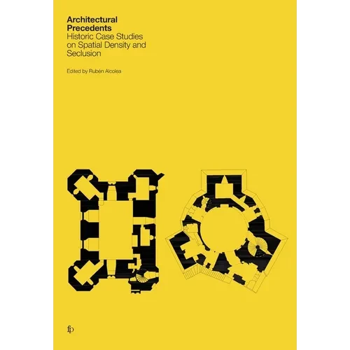 Architectural Precedents: Historic Case Studies on Spatial Density and Seclusion - Hardcover