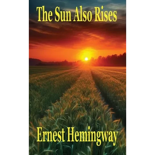 The Sun Also Rises - Hardcover