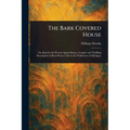 The Bark Covered House - Paperback