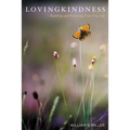 Lovingkindness: Realizing and Practicing Your True Self - Hardcover