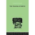 The Trauma of Birth - Paperback