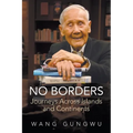 No Borders: Journeys Across Islands and Continents - Paperback