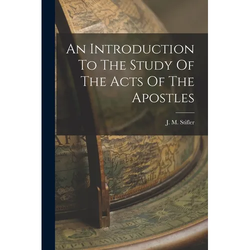 An Introduction To The Study Of The Acts Of The Apostles