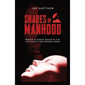 Shades of Manhood - Paperback