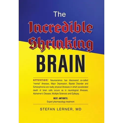 The Incredible Shrinking Brain - Hardcover
