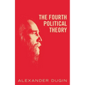 The Fourth Political Theory - Paperback