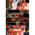 Consuming Citizens: Countercultural Bodies in Twentieth-Century Mexico - Paperback
