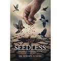 Seedless: The Curse of Unfruitful Ground
