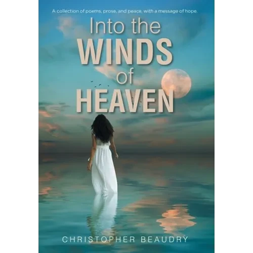 Into the Winds of Heaven - Hardcover