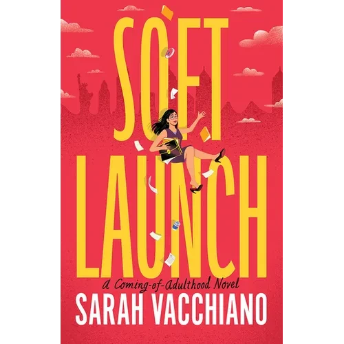 Soft Launch: A Coming-Of-Adulthood Novel - Paperback