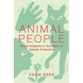 Animal People: Moral Subjects in the Work of Animal Protection - Paperback