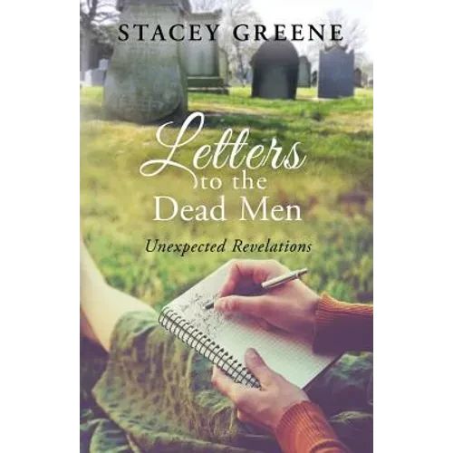 Letters to the Dead Men: Unexpected Revelations - Paperback