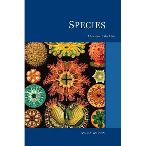 Species: A History of the Idea Volume 1 - Paperback