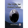 The Fight for Conservation - Paperback