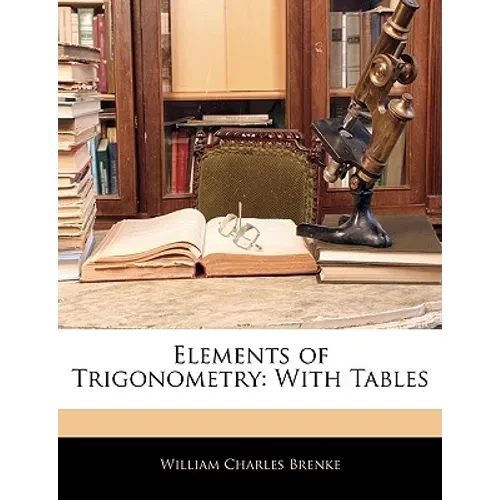Elements of Trigonometry: With Tables - Paperback