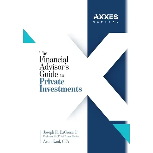 The Financial Advisor's Guide to Private Investments - Hardcover