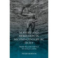 Slavery and Rebellion in Second-Century BC Sicily: From Bellum Servile to Sicilia Capta